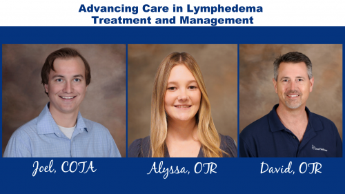 Advancing Care in Lymphedema Treatment and Management